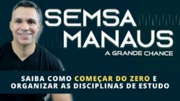 Curso Preparatório SEMSA Manaus do Sou Concurseiro funciona mesmo?