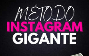 Método Instagram Gigante funciona mesmo? Veja minha opinião Aqui!