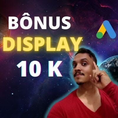 Bônus Display 10k